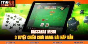 Baccarat ME88