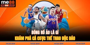 Bóng rổ ảo là gì