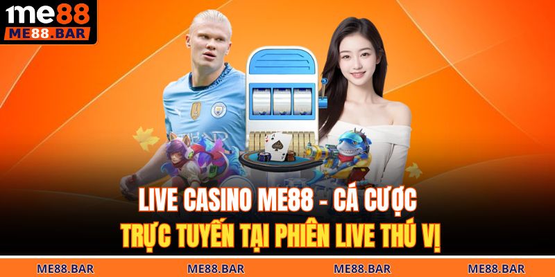 Live casino ME88