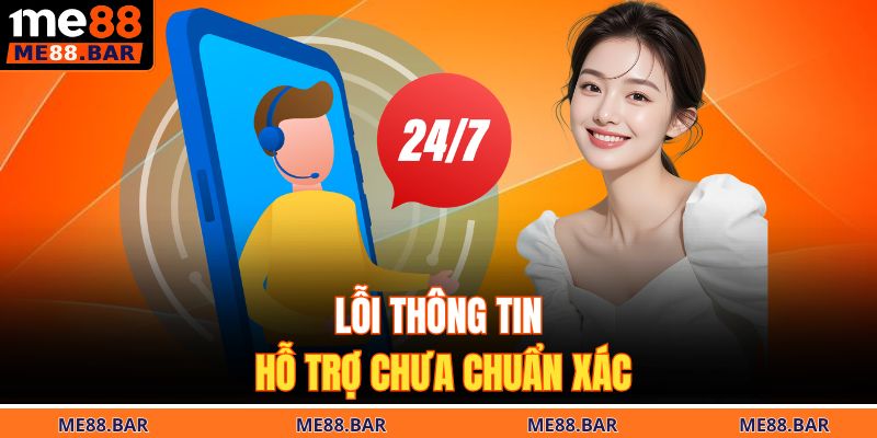 Lỗi thông tin hỗ trợ chưa chuẩn xác