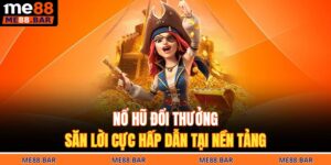 Nổ hũ đổi thưởng