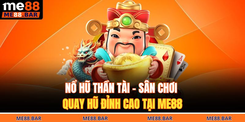 nổ hũ thần tài