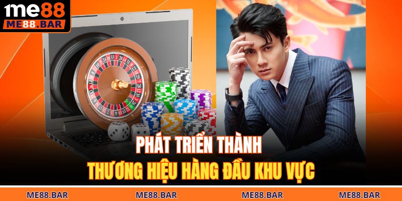 Phát triển thành thương hiệu hàng đầu khu vực