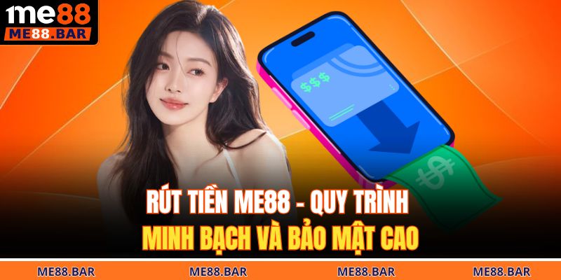 Rút tiền ME88