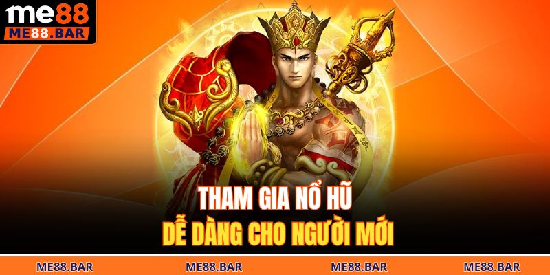Tham gia nổ hũ dễ dàng cho người mới