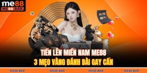 Tiến Lên Miền Nam ME88 - 3 Mẹo Vàng Đánh Bài Gay Cấn 7 Tiến lên miền nam ME88